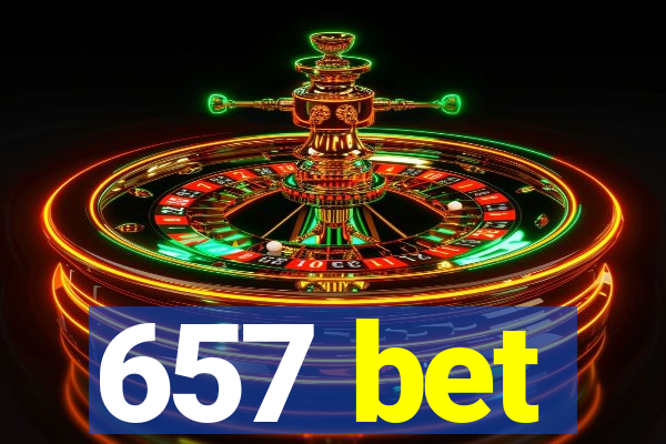 657 bet